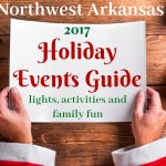 2017 Northwest Arkansas Holiday Events Guide {Christmas lights, activities, family fun}
