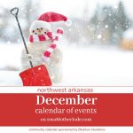 Calendar of Events in Northwest Arkansas: December 2018