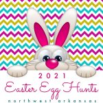 2021 Northwest Arkansas List of Easter Egg Hunts