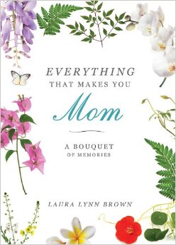 everything that makes you mom