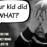 Mamas on Magic 107.9: Your Kid Did WHAT?