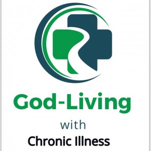 god living with chronic illness