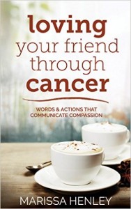 rp_loving-your-friend-through-cancer-marissa-henley-188x300.jpg