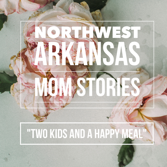 Mom Stories, 2 kids and a happy meal