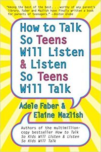 how to talk so teens will listen