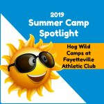 Summer Camp Spotlight: Hog Wild Camps at Fayetteville Athletic Club