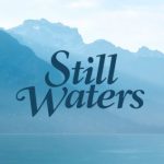 Devotion in Motion: Chill beside the Still Waters