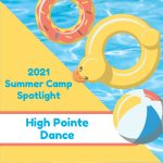 2021 Summer Camp Spotlight: High Pointe Dance
