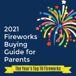 Parents Fireworks Buying Guide: Top 10 Home Fireworks of 2021