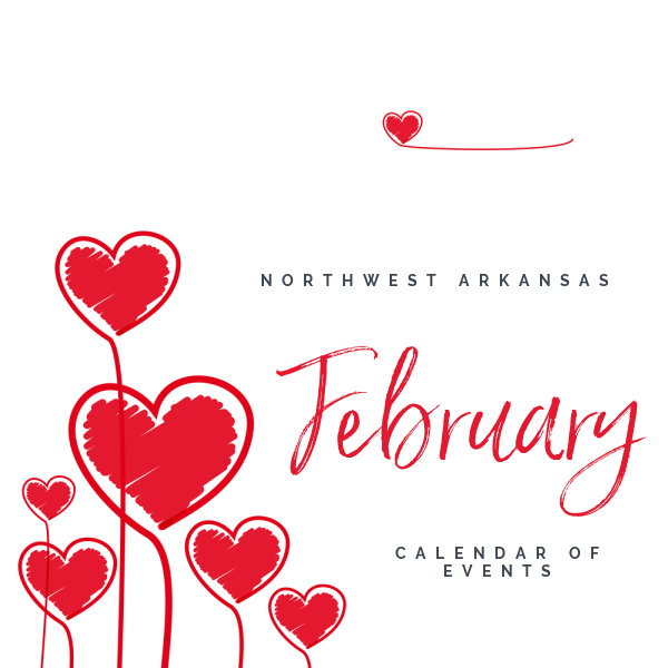 Northwest Arkansas Calendar of Events: February 2022 - Northwest Arkansas Calendar of Events: February 2022 -