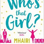 What We’re Reading: Who’s That Girl? by Mhairi McFarlane