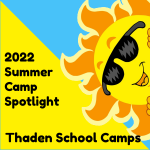 2022 Summer Camp Spotlight: Thaden School