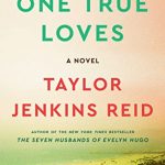 What We’re Reading: One True Loves by Taylor Jenkins Reid