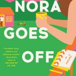 What We’re Reading: Nora Goes Off Script