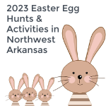 2023 Northwest Arkansas Easter Egg Hunts & Activities Guide for Kids