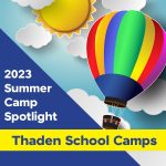 2023 Summer Camp Spotlight: Thaden School camps