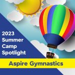 2023 Summer Camp Spotlight: Aspire Gymnastics Academy