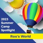 Summer Camp Spotlight: Roo’s World