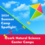 2024 Summer Camp Spotlight: Ozark Natural Science Center