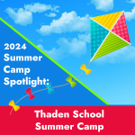 2024 Summer Camp Spotlight: Thaden School