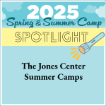 2025 Summer Camp Spotlight: The Jones Center